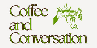 Header that reads "Coffee and Conversation"