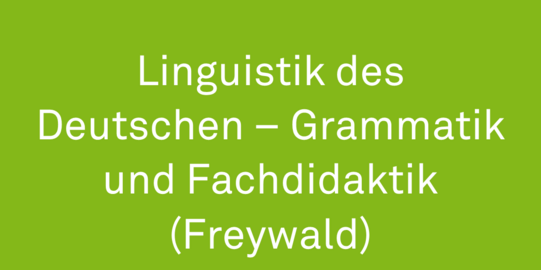 Linguistik des Deutschen Freywald