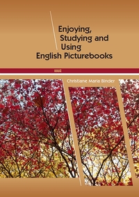 Enjoying, Studying and Using English Picturebooks